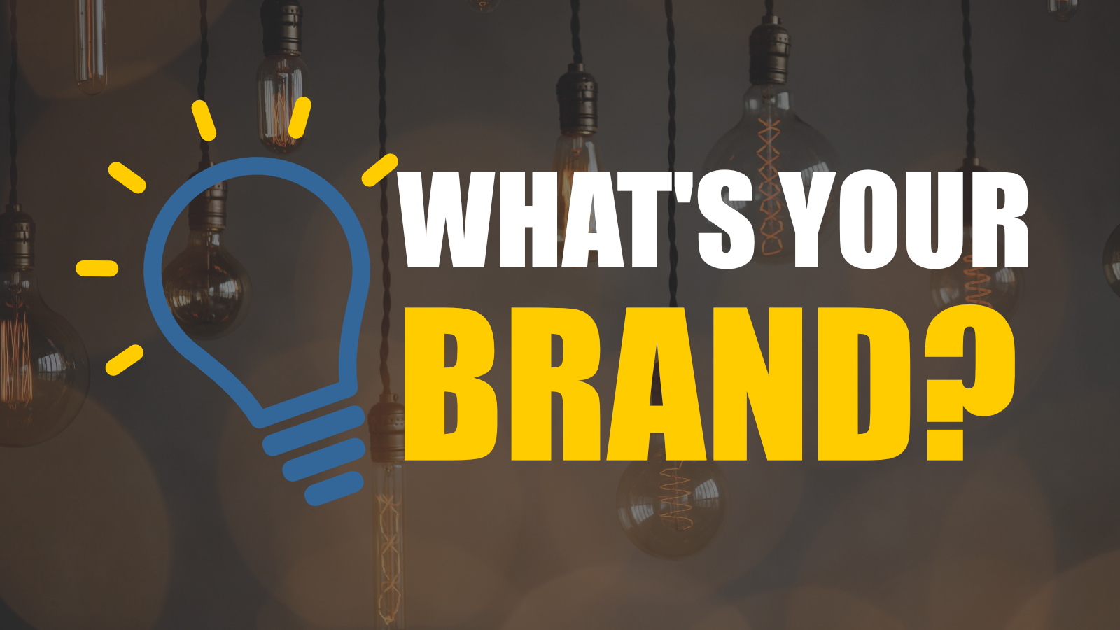 What's your brand?
